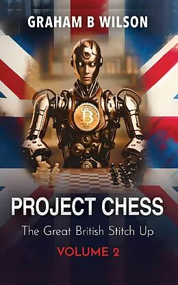 E-Book (epub) Project Chess: The Great British Stitch Up von Graham Wilson