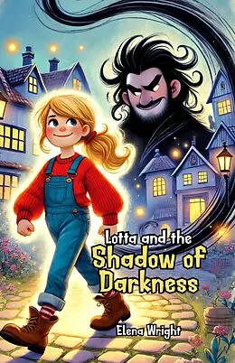 E-Book (epub) Lotta and the Shadow of Darkness von Elena Wright