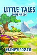 E-Book (epub) Little Tales von Kathryn Rossati