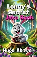 E-Book (epub) Lenny's Secret Joke Book von Hugo Alistair