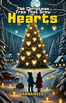E-Book (epub) The Christmas Tree That Grew Hearts von Anna Reed