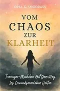 E-Book (epub) Vom Chaos Zur Klarheit von Opal G. Snodgrass