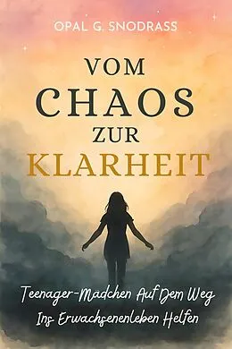 E-Book (epub) Vom Chaos Zur Klarheit von Opal G. Snodgrass