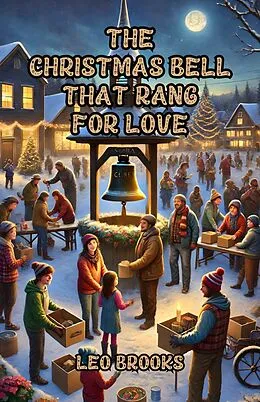 E-Book (epub) The Christmas Bell That Rang for Love von Leo Brooks