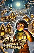 E-Book (epub) The Christmas Village That Disappeared von Zoe Hart
