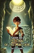 E-Book (epub) Lucien and the Trial of the Minotaur von Lily Vaughn