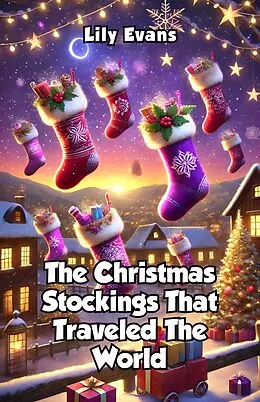 E-Book (epub) The Christmas Stockings That Traveled the World von Lily Evans