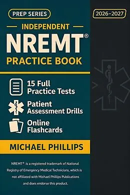 E-Book (epub) Independent NREMT Practice Book von Michael Phillips