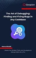 E-Book (epub) The Art of Debugging von Marco Rinaldi