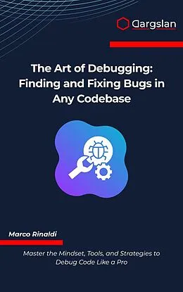 E-Book (epub) The Art of Debugging von Marco Rinaldi