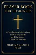 E-Book (epub) Prayer Book for Beginners von Pilgrim And Anchor Press