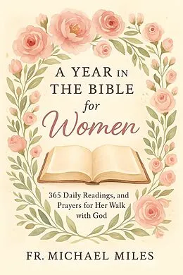 E-Book (epub) A Year in the Bible for Women von Fr. Michael Miles
