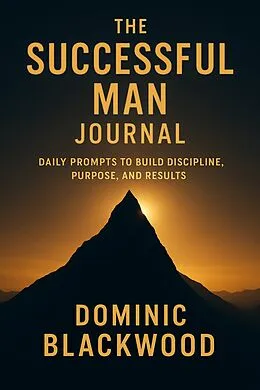 E-Book (epub) The Successful Man Journal von Dominic Blackwood