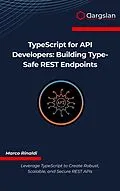 E-Book (epub) TypeScript for API Developers von Marco Rinaldi