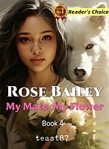 E-Book (epub) Rose Bailey: My Mate, My Flower von Teast87