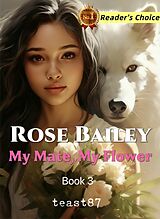 E-Book (epub) Rose Bailey: My Mate, My Flower von Teast87