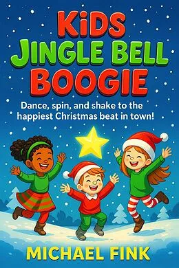 E-Book (epub) Kids Jingle Bell Boogie von Michael Fink