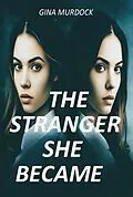E-Book (epub) The Stranger She Became von Gina Murdock