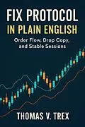 E-Book (epub) FIX Protocol in Plain English von Thomas V. Trex