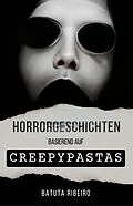E-Book (epub) Horrorgeschichten basierend auf Creepypastas von Batuta Ribeiro
