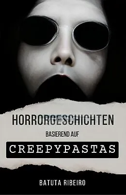 E-Book (epub) Horrorgeschichten basierend auf Creepypastas von Batuta Ribeiro