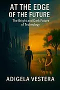 E-Book (epub) At the Edge of the Future von Adigela Vestera