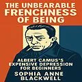 E-Book (epub) The Unbearable Frenchness of Being von Sophia Anne Blackwell