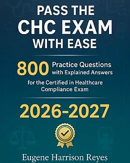 E-Book (epub) Pass the CHC Exam With Ease von Eugene Harrison Reyes