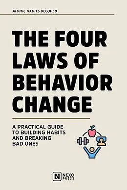 E-Book (epub) The Four Laws Of Behavior Change von Nexo Press