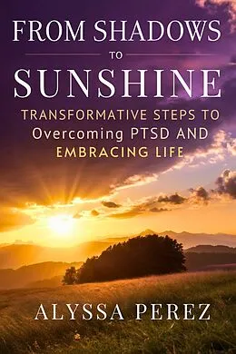 E-Book (epub) From Shadows to Sunshine von Alyssa Perez