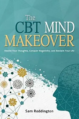 E-Book (epub) The CBT Mind Makeover von Sam Reddington