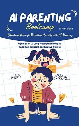 E-Book (epub) AI Parenting Bootcamp von Yinglun Zhang