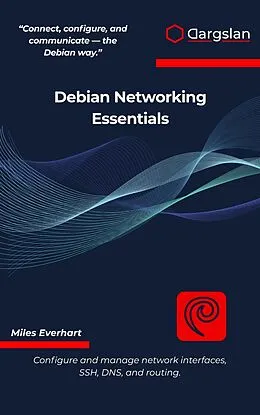 E-Book (epub) Debian Networking Essentials von Miles Everhart