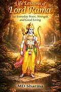 E-Book (epub) Life Lessons of Lord Rama for Everyday Peace, Strength, and Good Living von Md Sharma