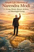 E-Book (epub) Simple Life Mantras of Narendra Modi for Strong Minds, Honest Actions, and Meaningful Living von Md Sharma