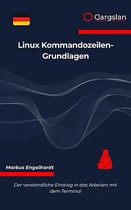E-Book (epub) Linux Kommandozeilen-Grundlagen von Markus Engelhardt