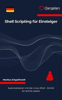 E-Book (epub) Shell Scripting für Einsteiger von Markus Engelhardt