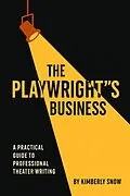 E-Book (epub) The Playwright's Business von Kimberly Snow