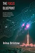E-Book (epub) The Focus Blueprint von Irina Bristow