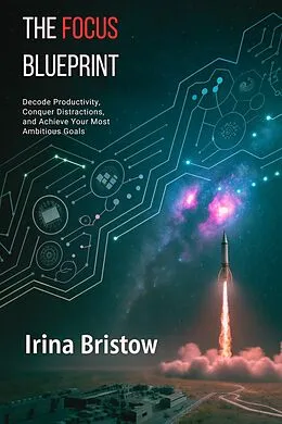 E-Book (epub) The Focus Blueprint von Irina Bristow