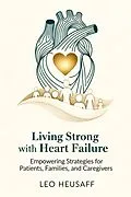 E-Book (epub) Living Strong with Heart Failure von Leo Heusaff