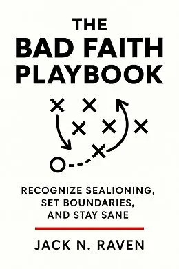 E-Book (epub) The Bad Faith Playbook von Jack N. Raven