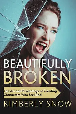 E-Book (epub) Beautifully Broken von Kimberly Snow