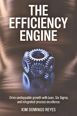 E-Book (epub) The Efficiency Engine von Kim Domingo Reyes