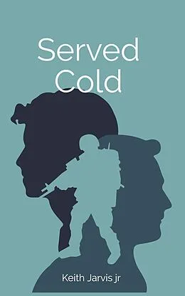 E-Book (epub) Served Cold von Keith Jarvis Jr.