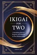 E-Book (epub) Ikigai for Two von Jason Zee