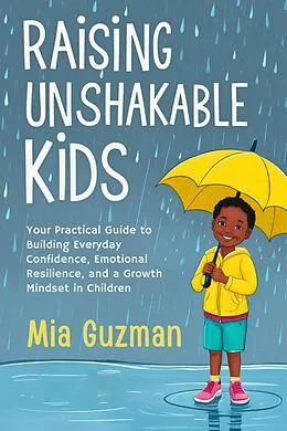 E-Book (epub) Raising Unshakable Kids von Mia Guzman