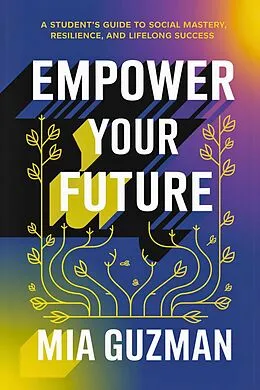 E-Book (epub) Empower Your Future von Mia Guzman