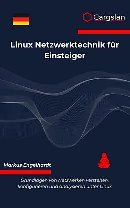 E-Book (epub) Linux Netzwerktechnik für Einsteiger von Markus Engelhardt