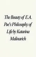 E-Book (epub) ''The Beauty of E.A.Poe's Philosophy of Life'' von Katarina Malinarich